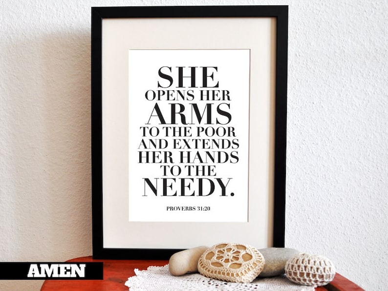She opens her arms. Proverbs 31:20. 8x10in. PDF. DIY Printable Christian Poster. Bible Verse. image 1