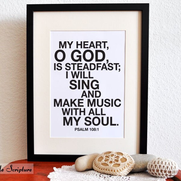 Sing and make music with all my soul. Psalm 108:1. 8x10in  DIY Printable Christian Poster. PDF.Bible Verse.