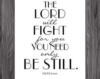 Exodus 14:14. Fight for You. 8x10 DIY Printable Christian Poster. PDF. Bible Verse.
