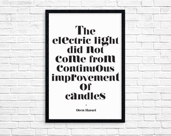The electric light did not come from continuous improvement of candles. Oren Harari. Scandinavian Style. Typography. Printable. 8x10. DIY.