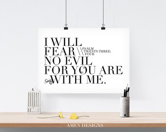 Fear no evil. Psalm 23:4. 8x10in  DIY Printable Christian Poster. PDF. Bible Verse.