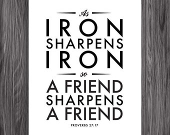 DIY Printable Christian Poster. 8x10in. A friend sharpens a friend. Proverbs 27:17 Paraphrase.