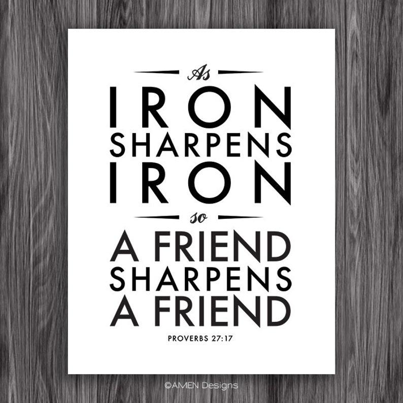 DIY Printable Christian Poster. 8x10in. A friend sharpens a friend. Proverbs 27:17 Paraphrase. image 1