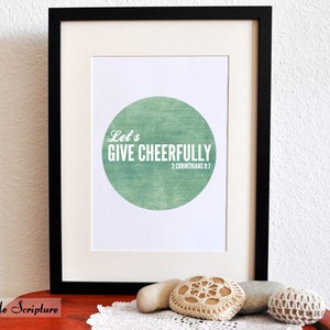 Let's Give Cheerfully. 2 Corinthians 9:7. 8x10 Printable Christian Scripture Poster. Bible Verse. image 1