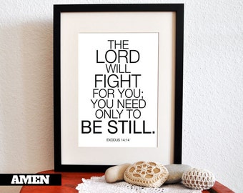 Exodus 14:14. Be Still. 8x10 DIY Printable Christian Poster. PDF. Bible Verse.