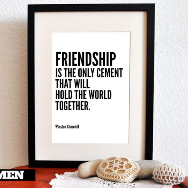 Friendship. Winston Churchill Quote. Printable Inspiration. 8x10. DIY. Printable. PDF.
