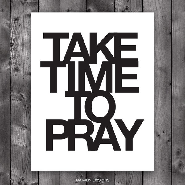 Take Time to Pray. 8x10. DIY Printable. PDF. Christian. Bible Verse.