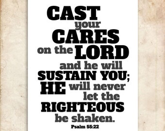 Cast your cares on the Lord. Psalm 55:22. 8x10in  DIY Printable Christian Poster. PDF.Bible Verse.