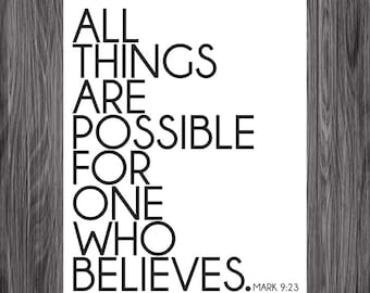 Mark 9:23. All things are possible. Gender neutral. 8x10. DIY Printable Christian Poster. Bible Verse.