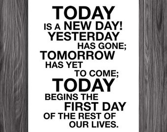 Today begins the first day of the rest of our lives. 8x10. DIY Printable. PDF. Christian. Bible Verse.