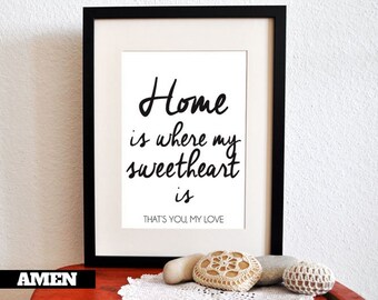 Home is where my sweetheart is. Printable Inspiration. 8x10. DIY. Printable. PDF. JPEG.