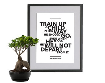 Proverbs 22:6. Train up a child. 8x10. Nursery Decor. DIY Printable Christian Poster. PDF. Bible Verse.