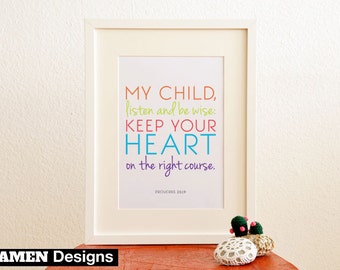 Nursery Decor. Printable Christian Poster. My Child. Proverbs 23:19. 8x10. DIY. Bible Verse.