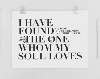 I have found the One. Song of Solomon 3:4. 8x10 DIY Printable Christian Poster. PDF. Bible Verse.