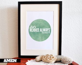 Let's Rejoice Always. 1 Thessalonians 5:16. 8x10 Printable Christian Scripture Poster. Bible Verse.