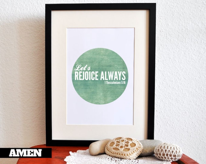 Let's Rejoice Always. 1 Thessalonians 5:16. 8x10 Printable Christian ...