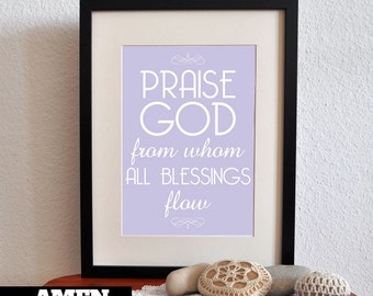 Praise God-Doxology. 8x10. DIY. Printable Christian Poster. Bible Verse.