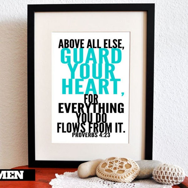 Guard Your Heart. Proverbs 4:23. 8x10. DIY Printable Christian Poster. Bible Verse.