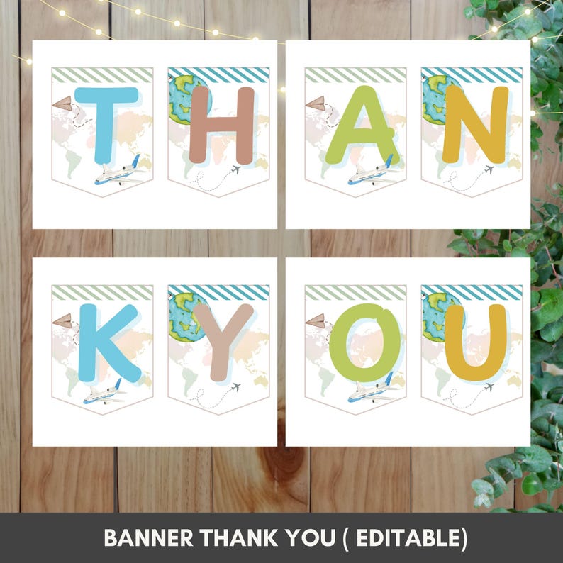 May include: A banner with the words "THANK YOU" in individual lettered pennants. Each pennant has a world map background, a small airplane graphic, and a color-coordinated letter. The banner is on a wooden background.
