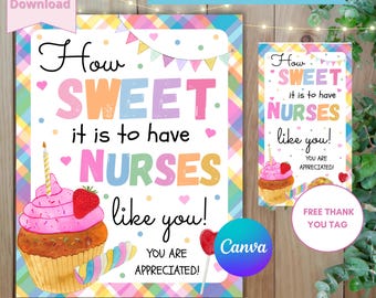 Sweets Nurse Appreciation Sign, How Sweet It Is To Have Nurses Like You Thank You 8x10 Printable Sign, Nurses Week Treats Lunch Cupcakes