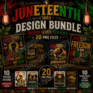 May include: A digital Juneteenth design bundle featuring 20 PNG files with text including Juneteenth 1865, Freedom, Legacy, Resilience, Black Excellence, and Unbroken. The graphics display raised fists, chains, and silhouettes in red, green, and gold.
