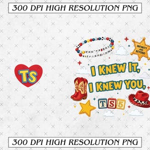 Op de afbeelding: Een digitaal grafisch ontwerp met een rood hart met de letters TS, een kralenarmband met de tekst You've got a friend in me, een gouden sheriffster met Infinity and Beyond, rode cowboylaarzen, een rode hoed en de tekst I KNEW IT, I KNEW YOU, TS5.
