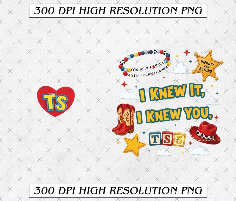 Op de afbeelding: Een digitaal grafisch ontwerp met een rood hart met de letters TS, een kralenarmband met de tekst You've got a friend in me, een gouden sheriffster met Infinity and Beyond, rode cowboylaarzen, een rode hoed en de tekst I KNEW IT, I KNEW YOU, TS5.