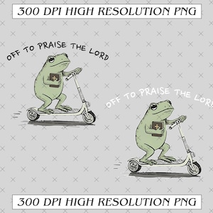 May include: Illustration of a green frog riding a white scooter, holding a book with a cross. The text "OFF TO PRAISE THE LORD" is above the frog. The image also includes the text "300 DPI HIGH RESOLUTION PNG".