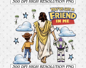You've Got A Friend In Me PNG, Jesus Story Clipart, Christian Cartoon PNG, Faith Friendship Design, Sublimation Download