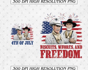 Biscuits And Whores Png, Funny Lonesome Dove western Movie Png, 4th Of July Png, Funny Movie Independence Day Png, Gift For Her, MADE IN USA