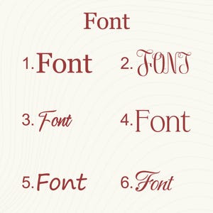 May include: A graphic display of six distinct font styles, each labeled with a number from one to six. The word Font is written in dark red text for every example, showcasing a variety of serif, script, and decorative typography options.