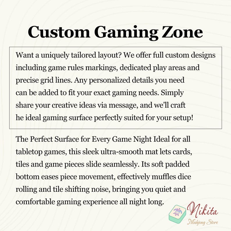 May include: A rectangular gaming mat advertisement featuring the text Custom Gaming Zone. The text describes custom designs with game rules, grid lines, and play areas. It highlights an ultra-smooth surface, soft padded bottom, and noise reduction.