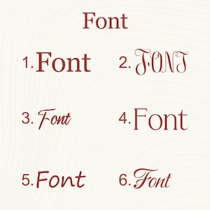 May include: A graphic display of six distinct font styles, each labeled with a number from one to six. The word Font is written in dark red text for every example, showcasing a variety of serif, script, and decorative typography options.