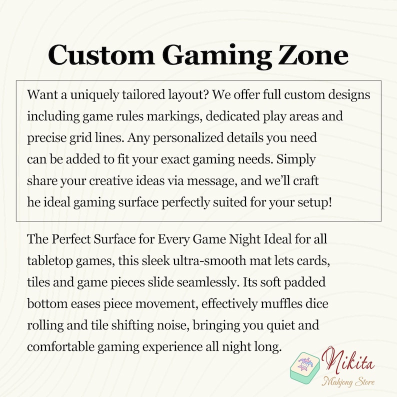 May include: A rectangular gaming mat advertisement featuring the text Custom Gaming Zone. The text describes custom designs with game rules, grid lines, and play areas. It highlights an ultra-smooth surface, soft padded bottom, and noise reduction.