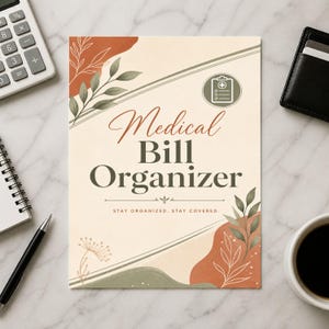 Puede incluir: Un documento rectangular Medical Bill Organizer con fondo crema, texto en verde oscuro, un icono de portapapeles médico e ilustraciones abstractas de hojas en terracota y verde salvia. El texto dice Medical Bill Organizer y Stay Organized. Stay Covered.