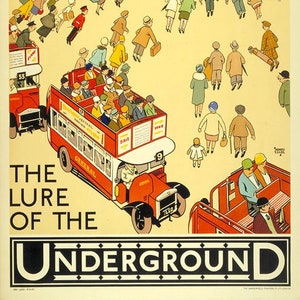 Puede incluir: Un cartel vintage que anuncia el metro de Londres. El cartel presenta un autobús de dos pisos rojo, una multitud de personas corriendo hacia la entrada del metro y el texto "The Lure of the Underground".
