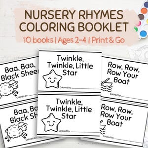 May include: A set of children's coloring books with nursery rhyme themes. The covers show titles such as "Twinkle, Twinkle, Little Star" and "Row, Row, Row Your Boat." Suitable for ages 2-4, the books are marked as "Print & Go."