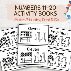 May include: Black and white activity books for numbers 11-20. Each page features a number with a corresponding ten frame representation. The text "Makes 2 books | Print & Go" is visible. The word "Eleven" and the number "11" are displayed.