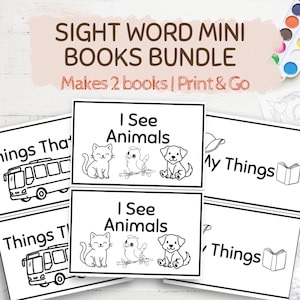 May include: A bundle of sight word mini books with the title "Sight Word Mini Books Bundle". The books feature illustrations of a cat, bird, and puppy. The text "I See Animals" is displayed on the cover of the books. The bundle includes the text "Makes 2 books | Print & Go".