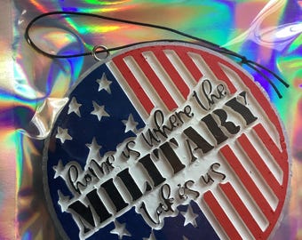 Home Is Where The Military Takes Us Car Freshie