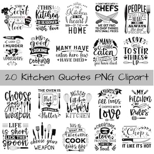 May include: A collection of 20 black and white kitchen-themed quote clip art images. Each image features a unique quote about cooking, food, or the kitchen, along with related illustrations like utensils and food items. The text "20 Kitchen Quotes PNG Clipart" is also included.