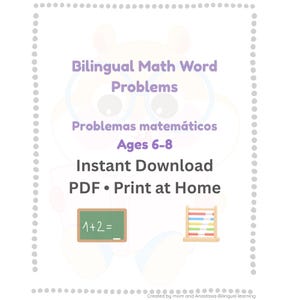 May include: A digital download for bilingual math word problems for ages 6-8. The image features text in English and Spanish, along with a small chalkboard with the equation 1+2= and an abacus. The product is available for instant download and print at home.