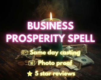 BUSINESS PROSPERITY SPELL – Attract Success, Growth & Abundance
