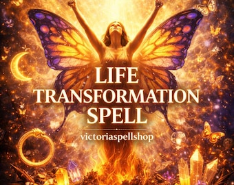 LIFE TRANSFORMATION SPELL - Fresh Start, New Chapter & Complete Life Rebirth | Same Day Casting