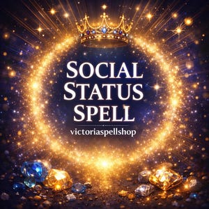 SOCIAL STATUS SPELL - Amplify Your Aura & Magnetic Presence | Same Day Casting