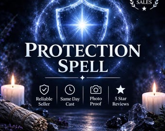 Pode incluir: Um gráfico digital com o texto PROTECTION SPELL em branco, centralizado sob um ícone de escudo azul brilhante. A imagem inclui duas velas brancas acesas, um maço de sálvia e cristais escuros. Ícones indicam 5K+ Sales, Reliable Seller, Same Day Cast, Photo Proof e 5 Star Reviews.