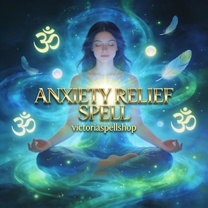May include: Digital artwork depicting a meditating woman with the words "ANXIETY RELIEF SPELL" in gold. The image uses a blue and green colour scheme, with spiritual symbols and the website address victoriaspellshop.