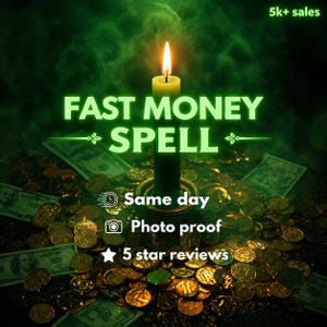 May include: A green candle burns amidst a pile of gold coins and banknotes. Text reads: 5k+ sales, FAST MONEY SPELL, Same day, Photo proof, 5 star reviews. The scene is illuminated by the candle flame against a dark green smoky background.