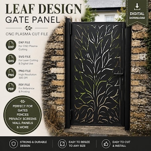May include: A digital download file for a leaf design gate panel, featuring a black metal gate with a laser-cut tree and leaf pattern. The image includes text labels for DXF, SVG, PNG, and PDF file formats, alongside icons for CNC plasma cutting.