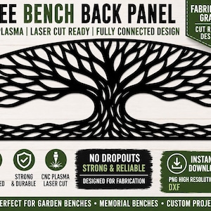 May include: Black metal tree bench back panel with a detailed tree design. The panel includes text: "TREE BENCH BACK PANEL", "CNC PLASMA | LASER CUT READY | FULLY CONNECTED DESIGN", and "NO DROPOUTS STRONG & RELIABLE". It is designed for fabrication and custom projects.